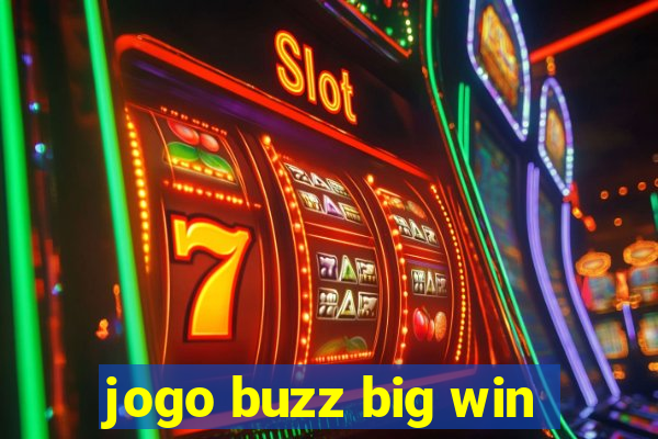 jogo buzz big win